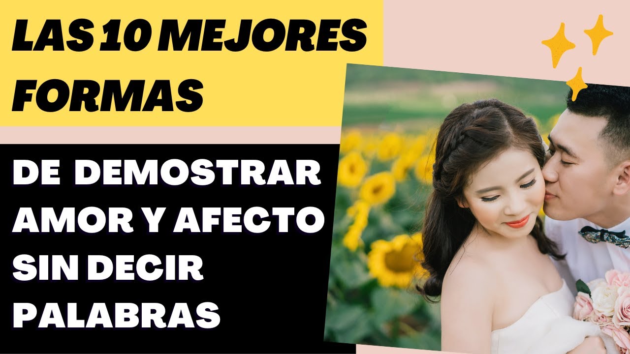 10 formas De Demostrar Amor y Afecto Sin Decir Nada. C&oacute;mo demostrar amor sin hablar.