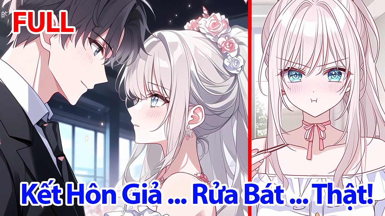 FULL Tôi Với Thanh Mai Buộc Phải Kết Hôn Dù Cô Ấy Cực Ghét Tôi ... Nhưng Tôi Cứ Thấy Sai Sai?