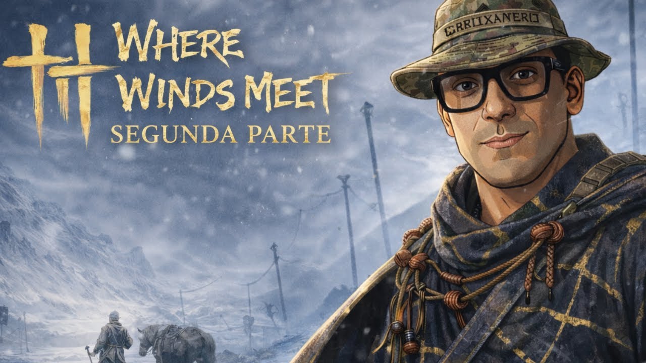 WHERE WINDS MEET | STREAM EN VIVO Segunda Parte ⚔️ Exploración, Combate y Mundo Abierto   