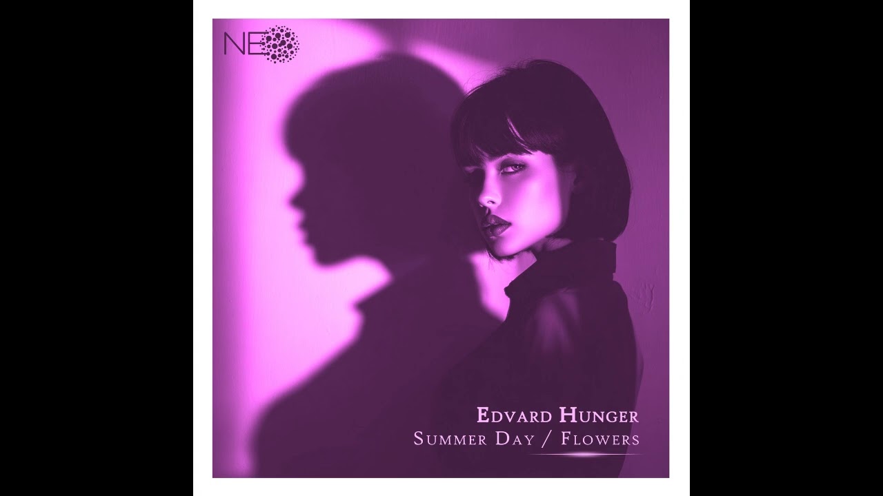 🎵 Edvard Hunger - Summer Day EP | NEO