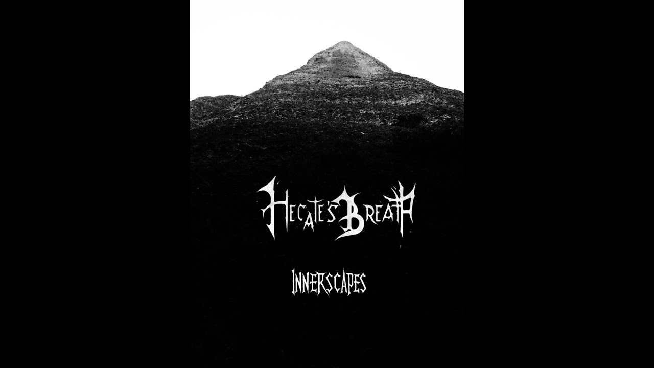 Hecate's Breath -  Innerscapes (2025)