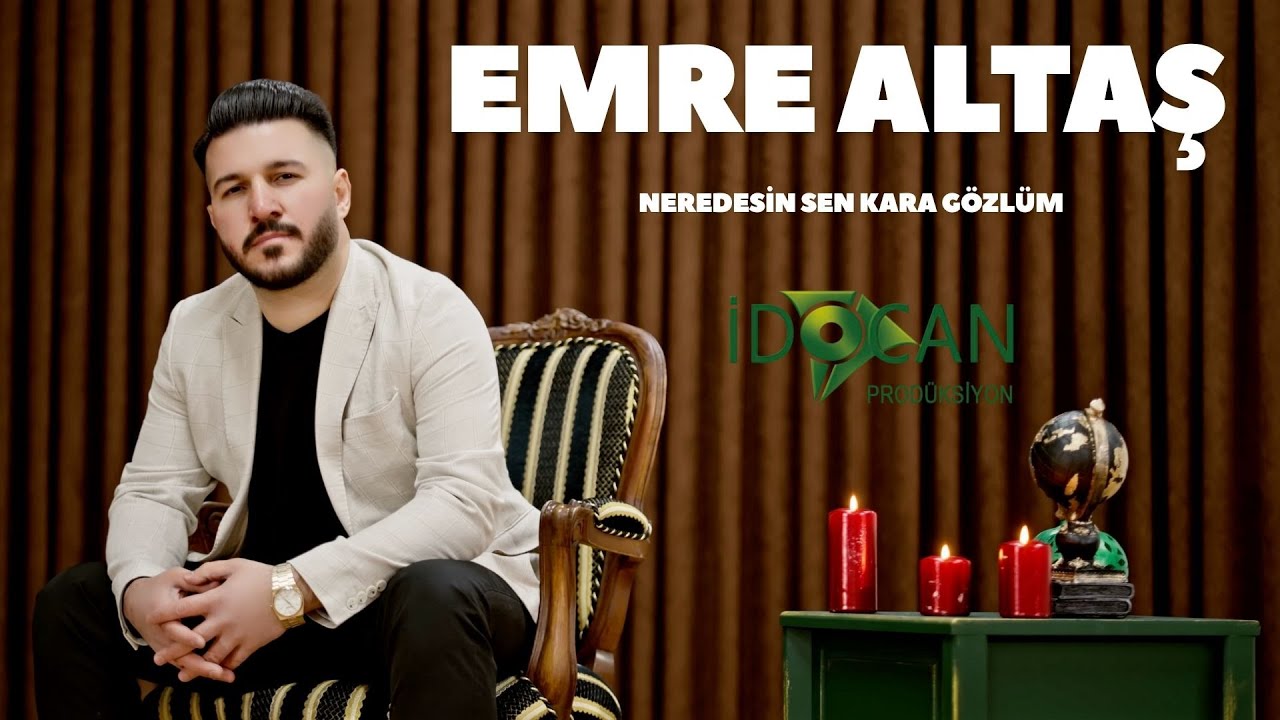 Emre Altaş Karagözlüm Sen Nerdesin
