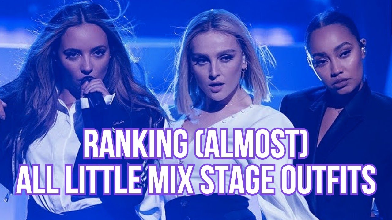 Ranking (almost) all Little Mix stage outfits