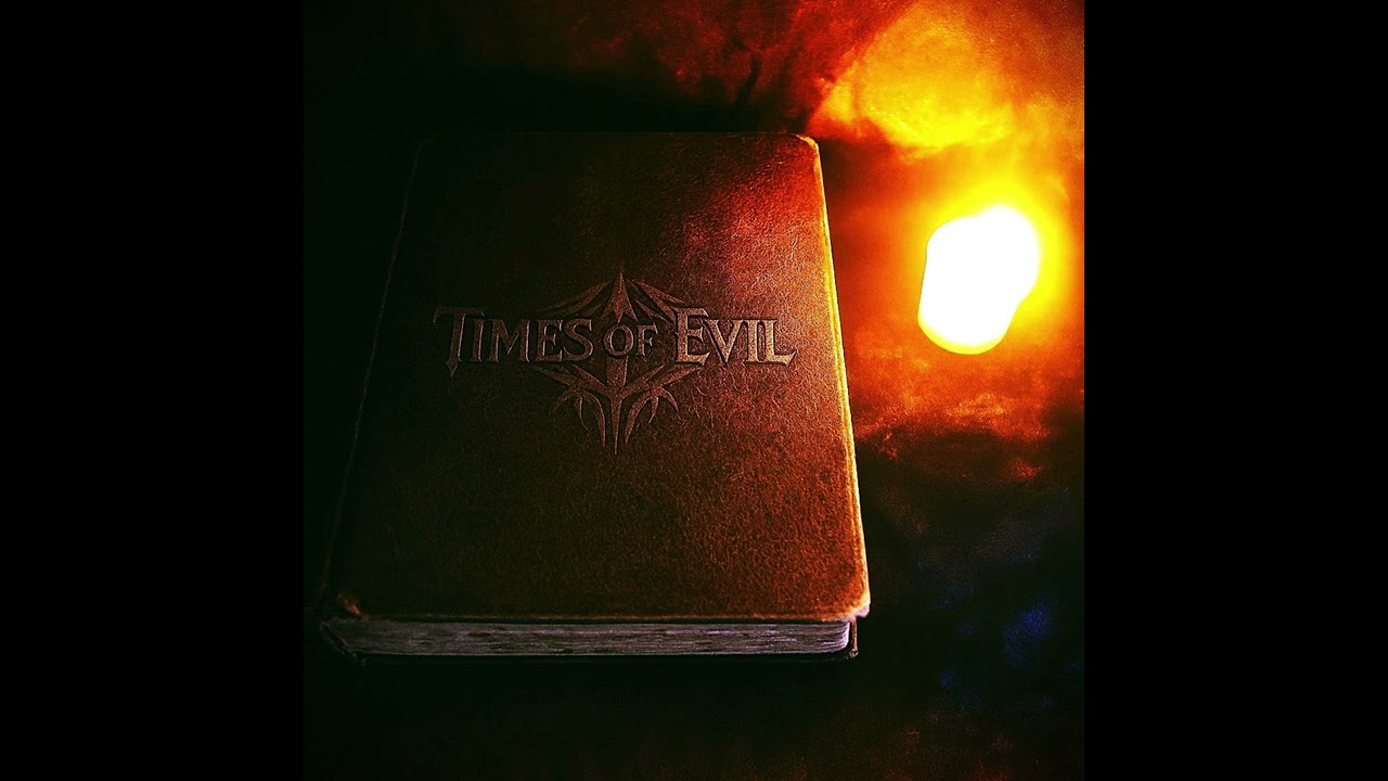 TIMES OF EVIL - Times Of Evil