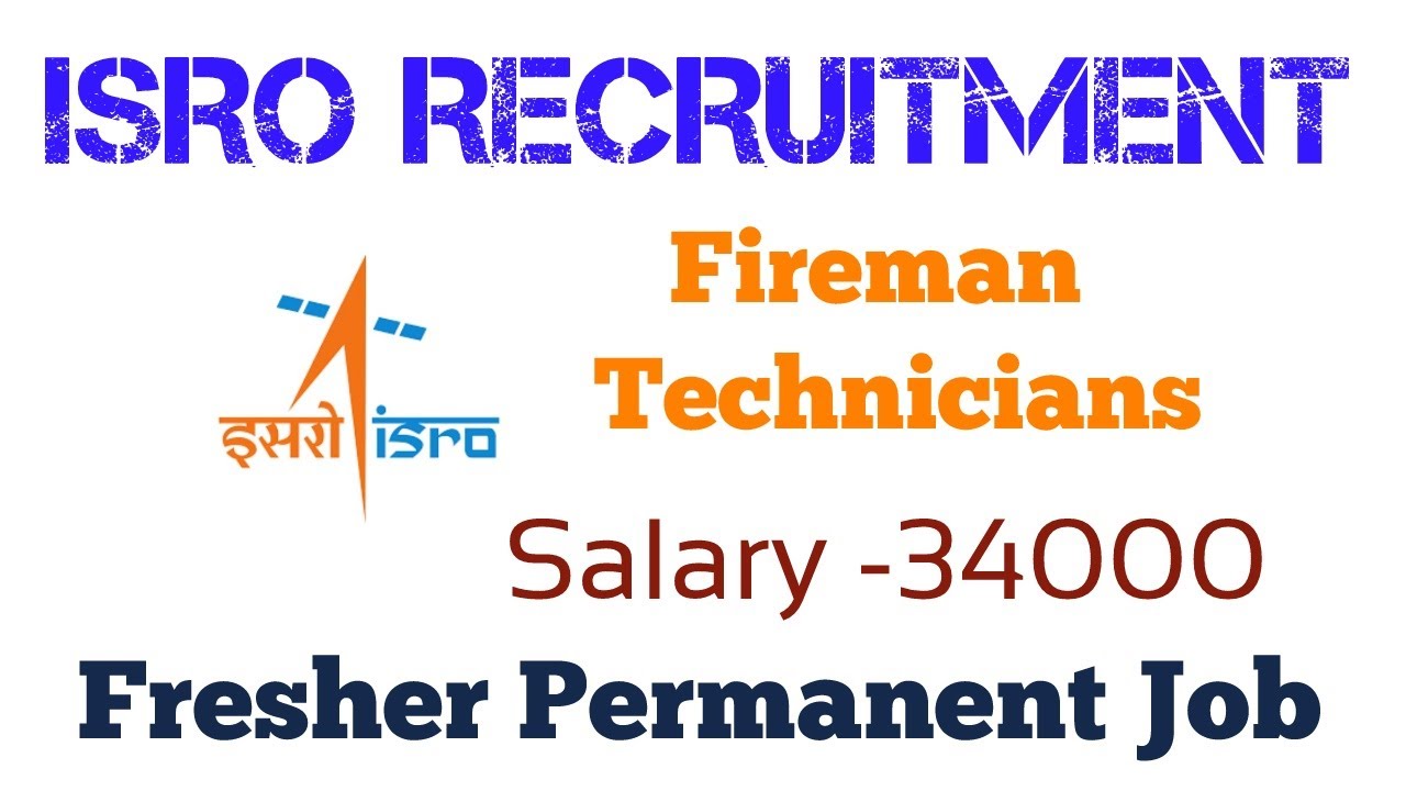 ISRO ( VSSC ) Recruitment 2021 - Technician & Fresher Permanent Job - Salary -34900 - All Details