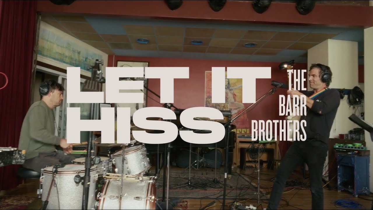 The Barr Brothers - Let it Hiss (Teaser)