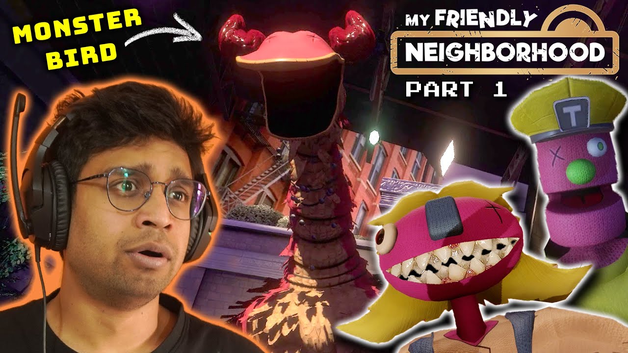 Puppet Monster Bird PEARL Attacked Me | MY FRIENDLY NEIGHBORHOOD [Part 1] Horror Gameplay in Hindi