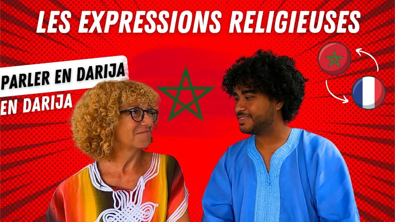 70 - APPRENDRE LE DARIJA , DIALECTE MAROCAIN : Les expressions religieuses