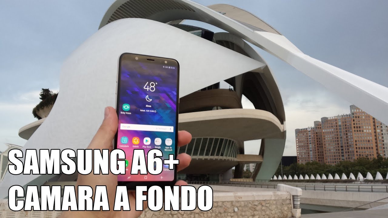 Samsung A6 Plus - Camara a fondo
