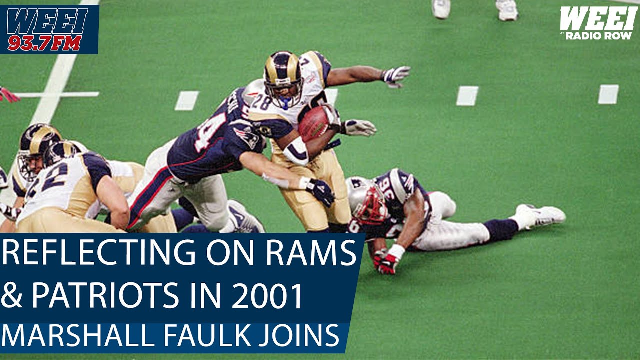We ask NFL Hall of Famer Marshall Faulk about the Rams loss in the SB to the Patriots in 2001 | WEEI