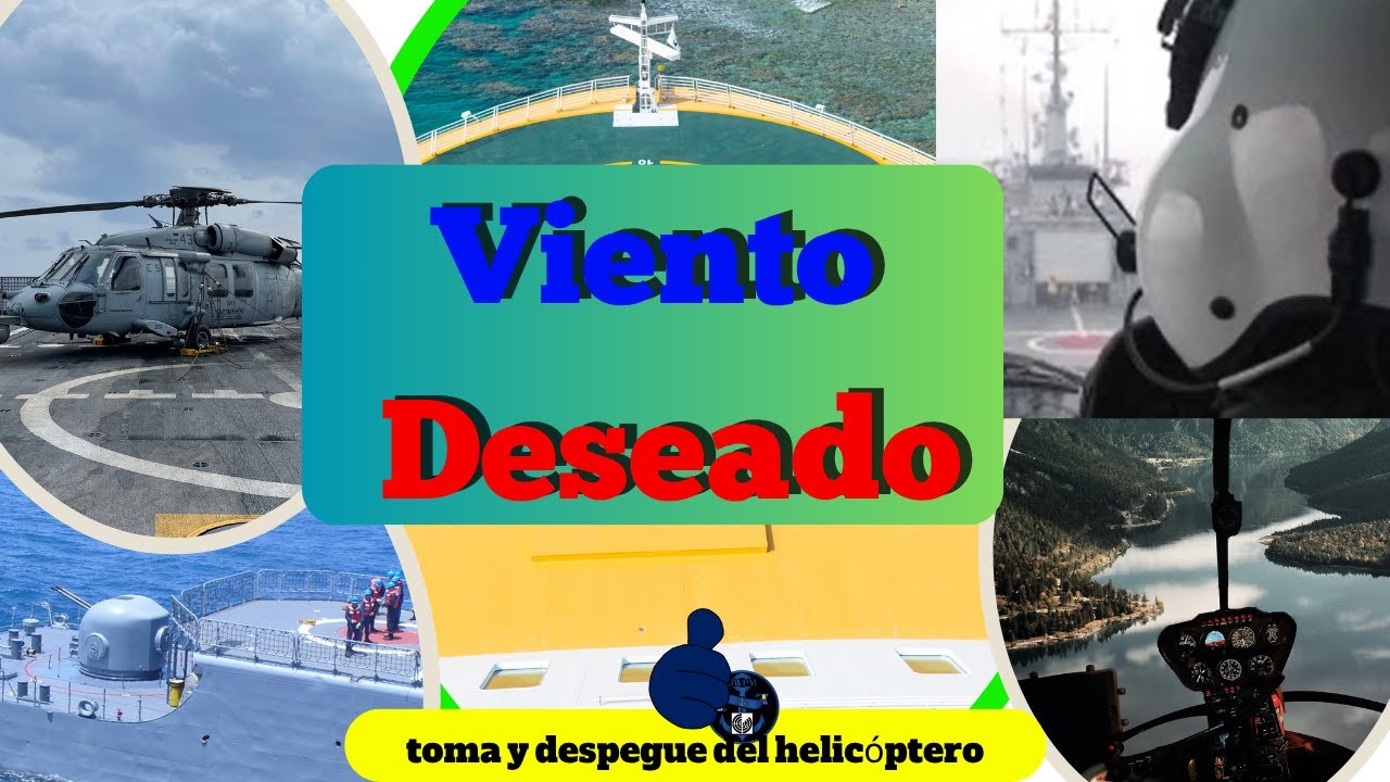 Viento Deseado para Toma y Despegue del Helicóptero. Táctica y Cinemática Naval.