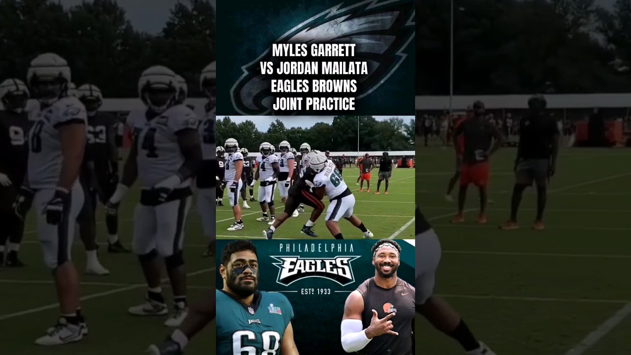 Myles Garrett VS Jordan Mailata: Eagles Training Camp vs Browns