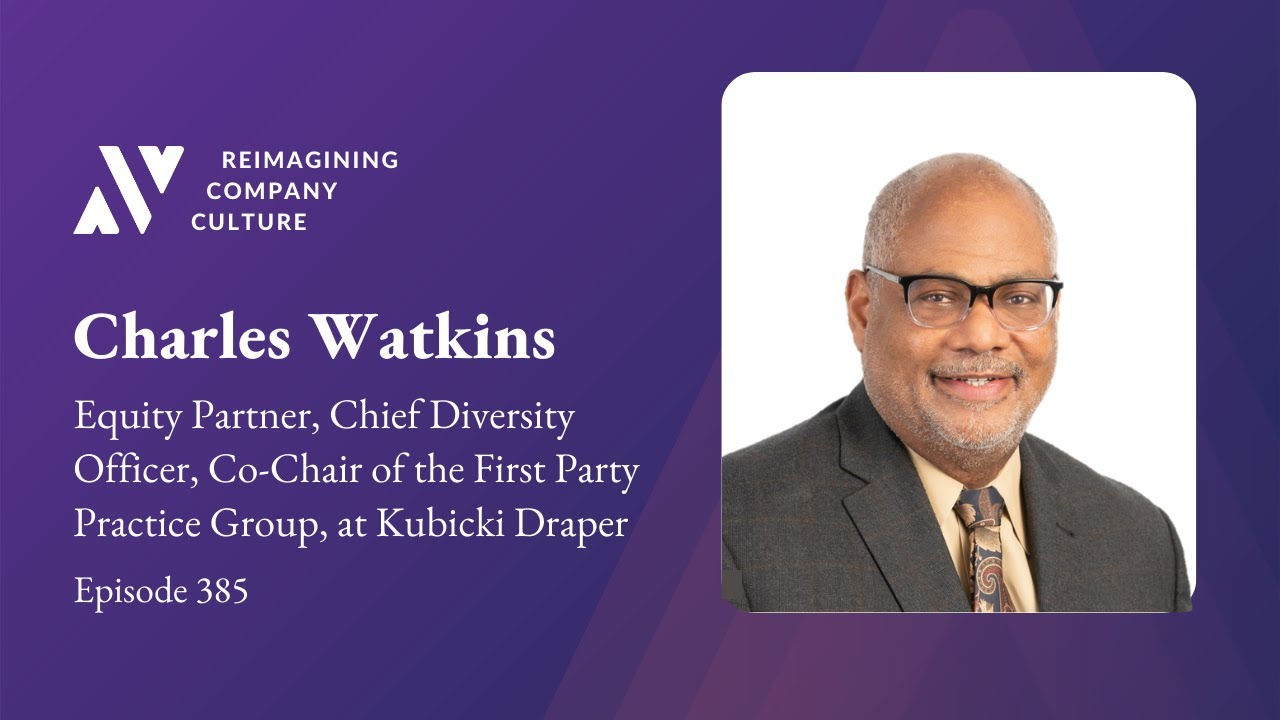 The Importance of Respect with Charles Watkins, Chief Diversity Officer at Kubicki Draper