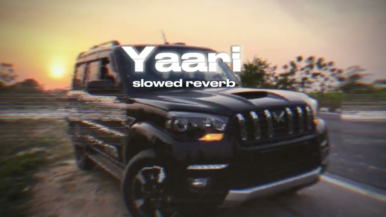 Yaari | Slowed And Reverb | Lofi | Masoom Sharma | New Haryanvi Song | New Letest Song