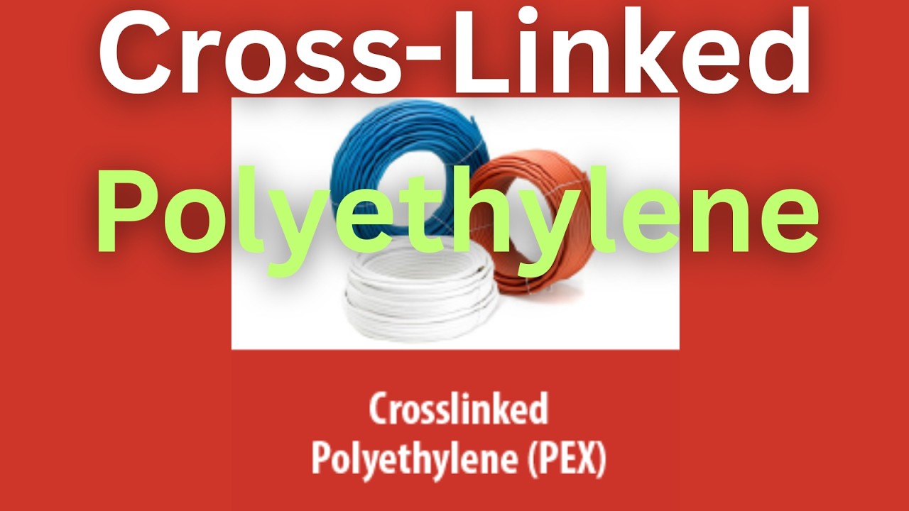 Cross-linked Polyethylene | PEX, XPE, XLPE | Preparation and Properties of Cross-linked Polyethylene