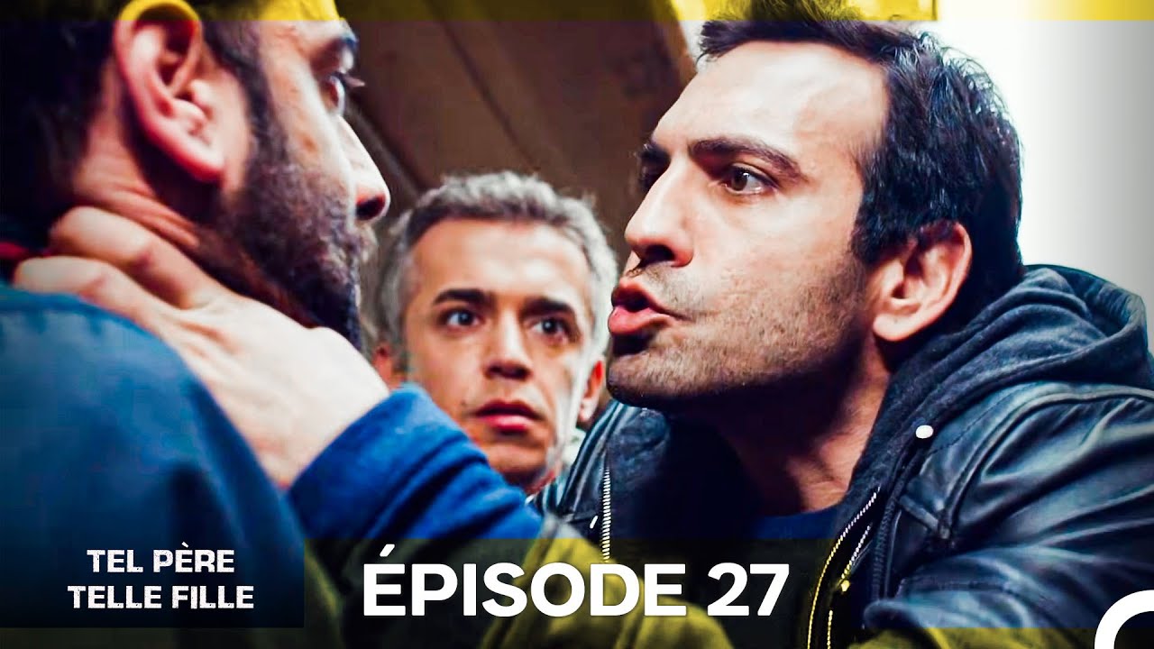 Tel Père Telle Fille Épisode 27 (Doublage en Français) Version Longue