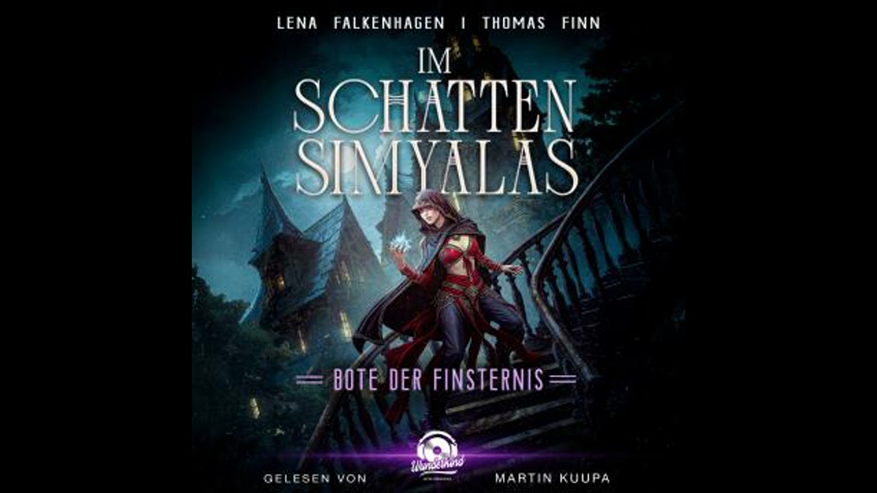 Bote der Finsternis - Im Schatten Simyalas, Band 2 (Ungek&uuml;rzt) - Lena Falkenhagen
