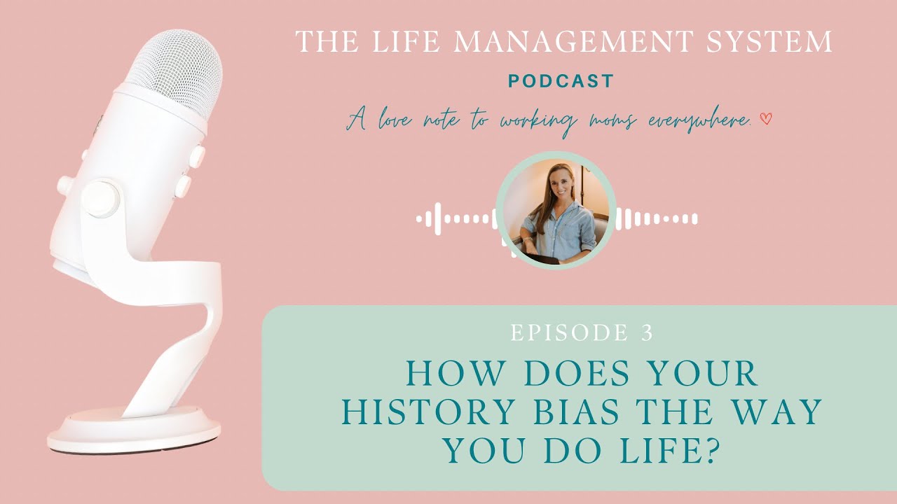 Episode 03: How does your history bias the way you do life?