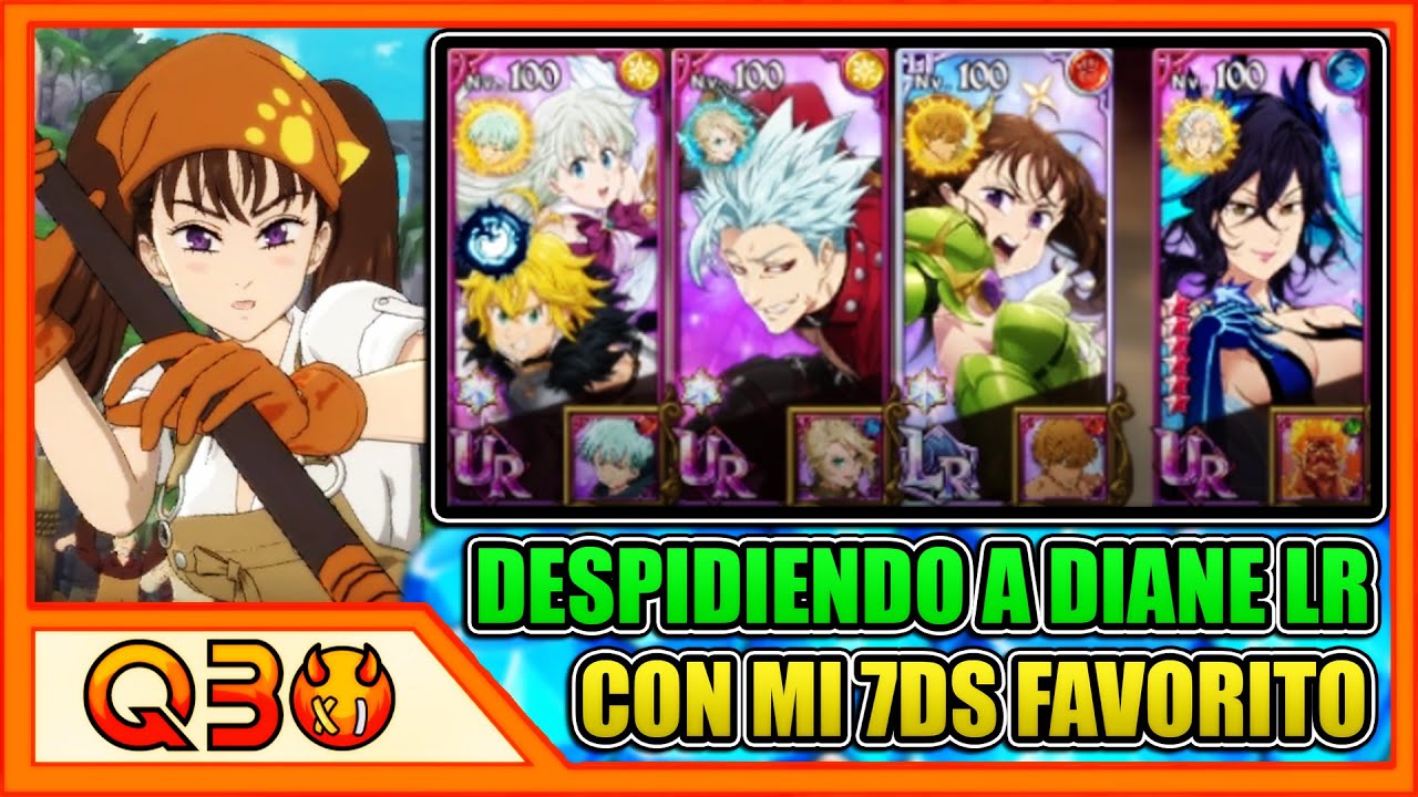 ¡LA DESPEDIDA DE LA DIANE LR CON MI COMBO FAVORITO! ¡BAN/DIANE Y MUCHO VALOR! | 7DS: Grand Cross
