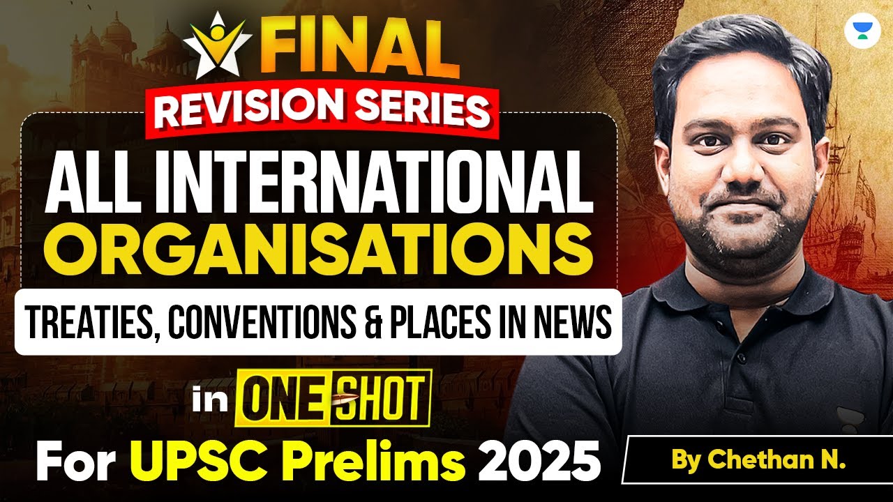 Complete International Relations One Shot Revision with MCQs | IR Mapping for UPSC Prelims 2025