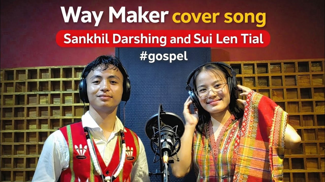 Way maker cover song by Sankhil Darshing and Sui Len Tial #gospel #coversong #cover #video #manipur 