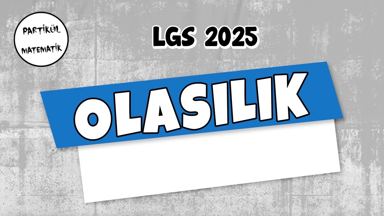 Olasılık | LGS 2025 | 8.Sınıf Matematik