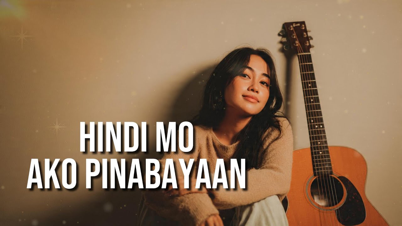Hindi Mo Ako Pinabayaan | Worship Song (Deuteronomy 31:6)