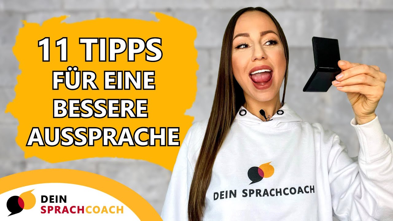 FOLGE DIESEN 11 AUSSPRACHETIPPS, UM NOCH BESSER AUF DEUTSCH ZU KLINGEN! (so kannst du zu Hause üben)