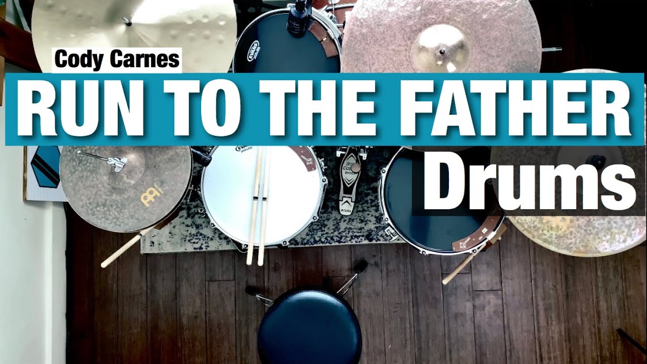 Run to The Father | Cody Carnes drum tutorial + guide  ➪ 4K