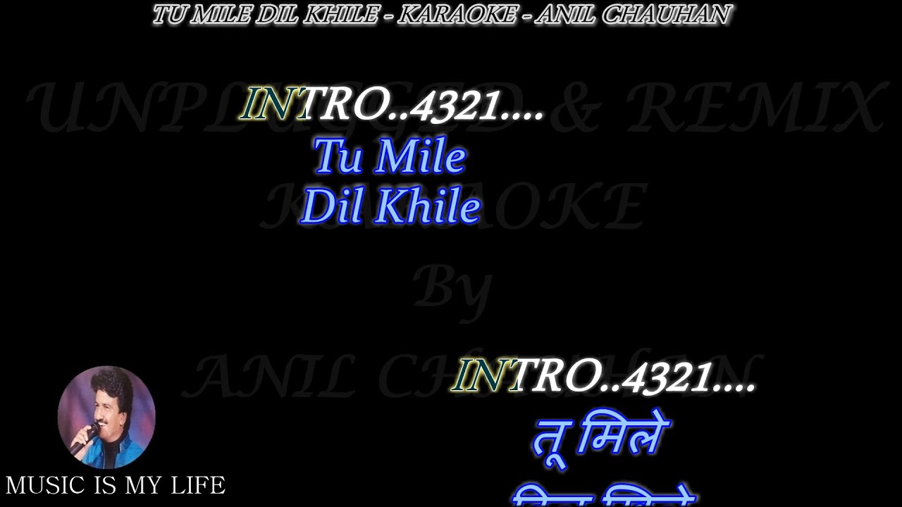 Tu Mile Dil Khile Karaoke_Unplugged_With Scrolling Lyrics Eng  & हिंदी