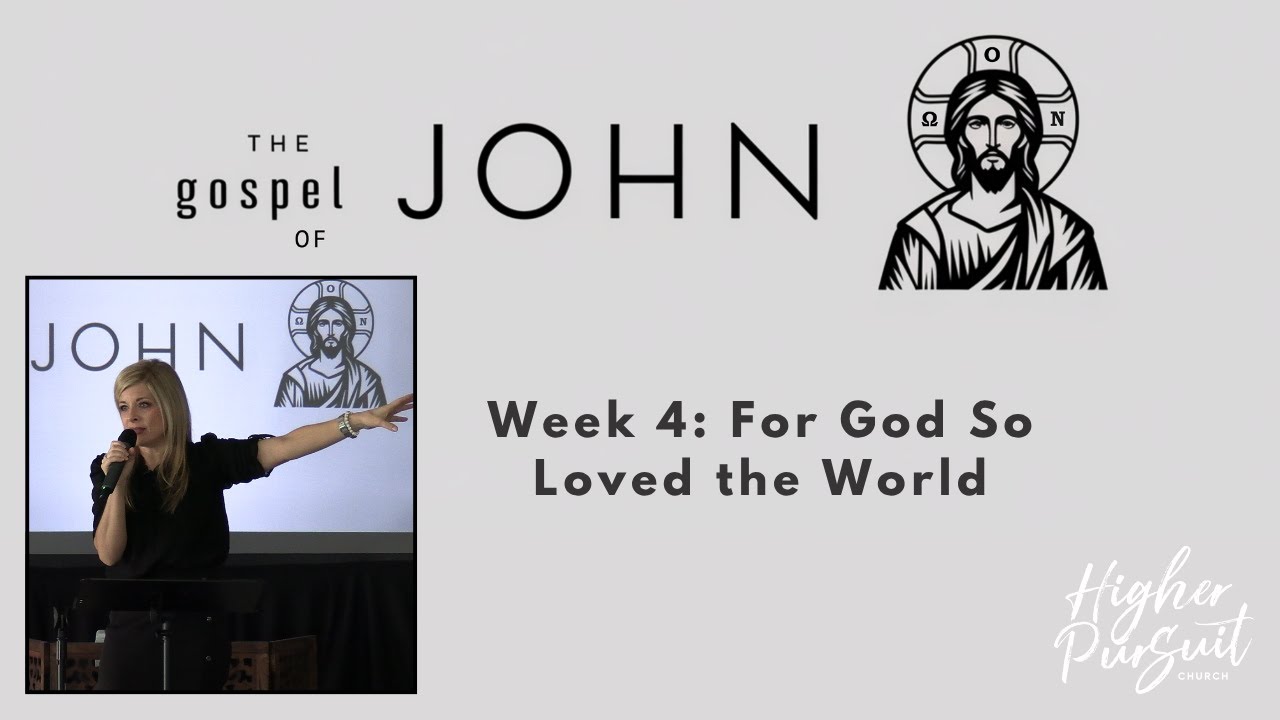 For God So Loved the World | John Chapter 3 Sermon