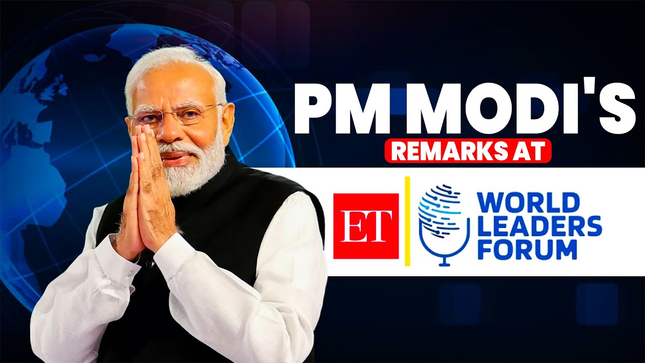 LIVE: PM Narendra Modi delievers remarks at ET World Leaders' Forum | The Next Global Order