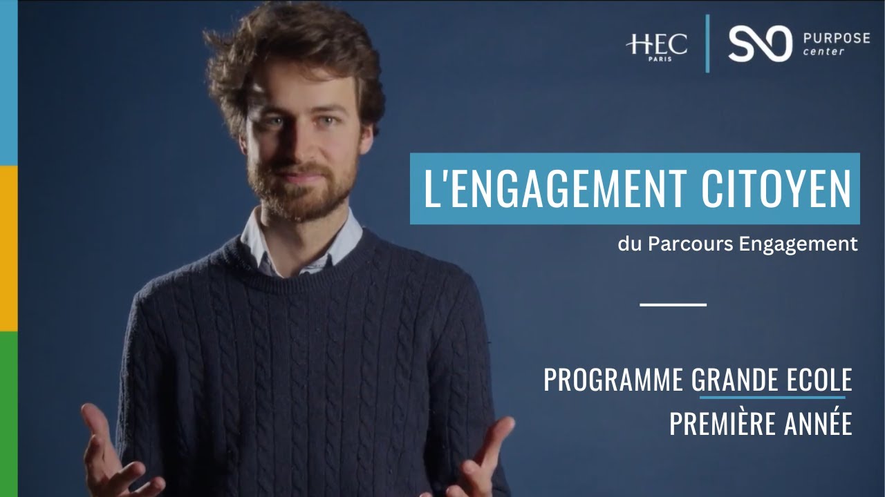 L'Engagement Citoyen du Parcours Engagement - 1&egrave;re ann&eacute;e du Programme Grande Ecole, HEC Paris