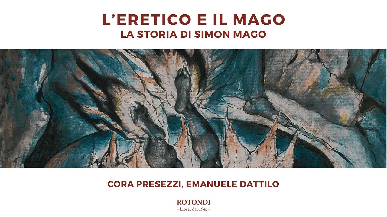 L'eretico e il mago. La storia di Simon Mago - Cora Presezzi e Emanuele Dattilo