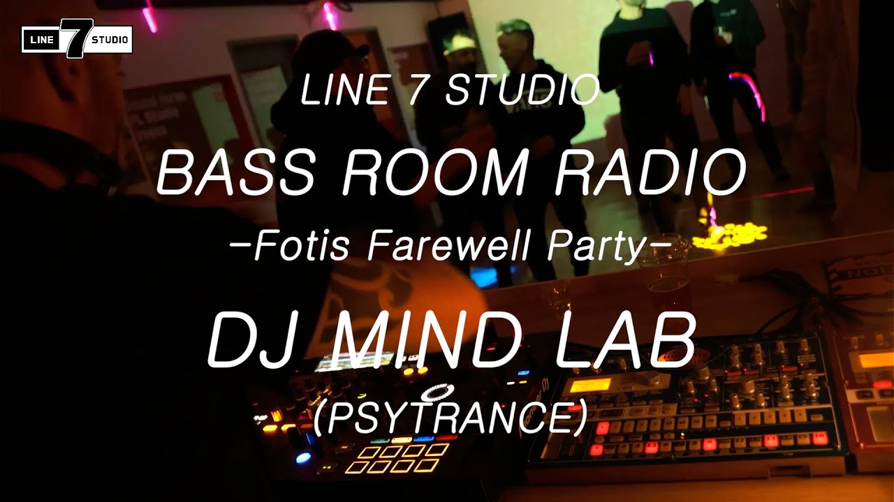 MIND LAB (PSYTRANCE) -  Fotis Farewell Party - BASS Room RADIO @Line7studio - 20240202