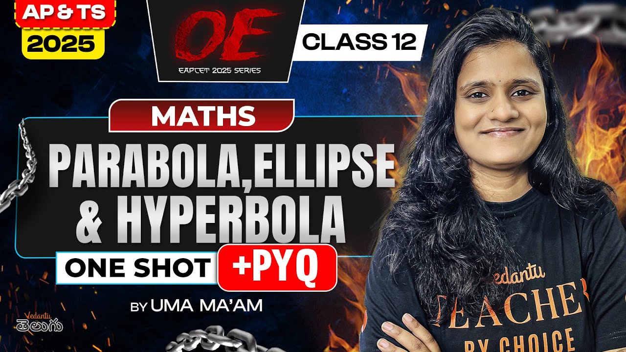 Conic Sections in ONE SHOT: Parabola, Ellipse & Hyperbola [Class 12 PYQs Covered] AP TS EAPCET 2025
