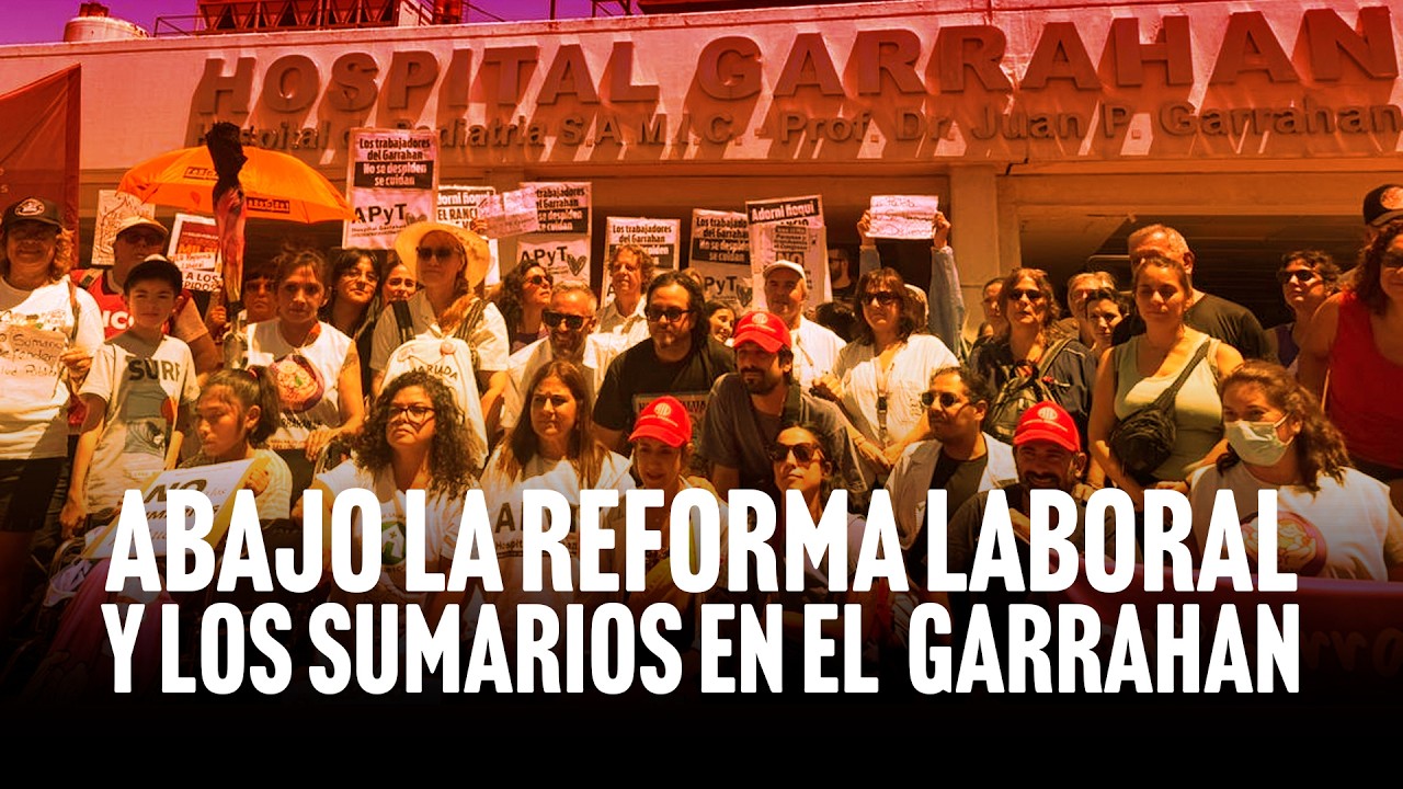 Acto en el Garrahan contra los sumarios y la reforma laboral / Alejandro Lipcovich y Pino Oroz