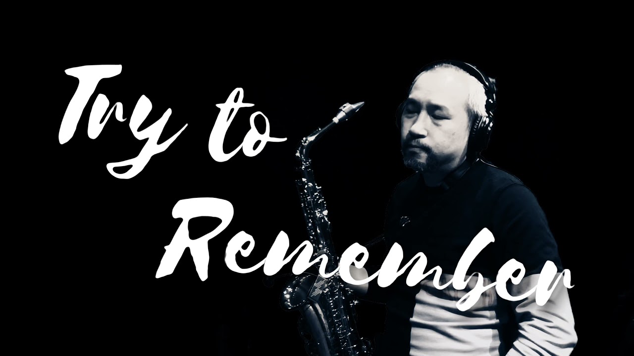 Try to Remember / Saxophone Cover / 薩克斯風演奏