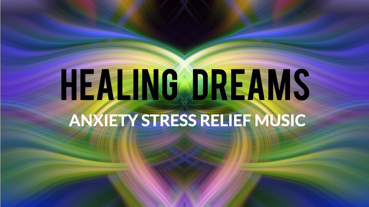 Dream Sleep Healing - Relaxing Music for Stress Relief (Remove Anxiety)
