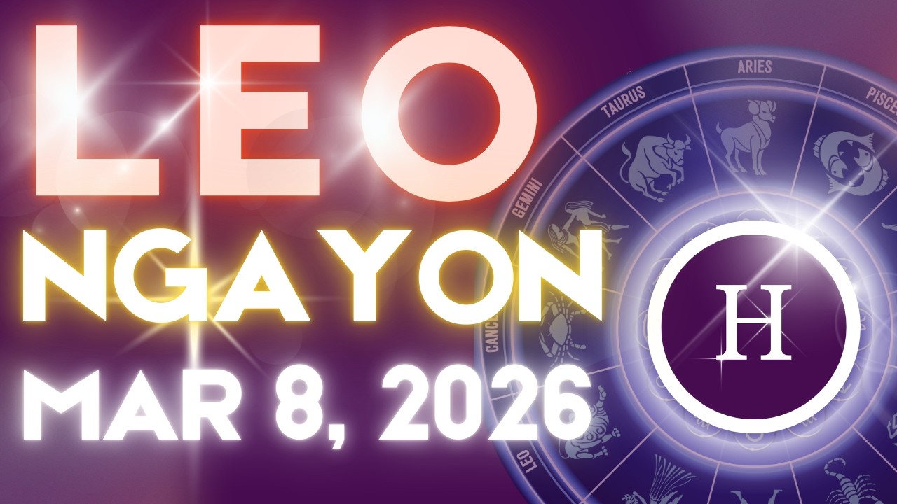 LEO Horoscope Ngayong Araw MARCH 8, 2026 Tagalog Horoscope Gabay Kapalaran