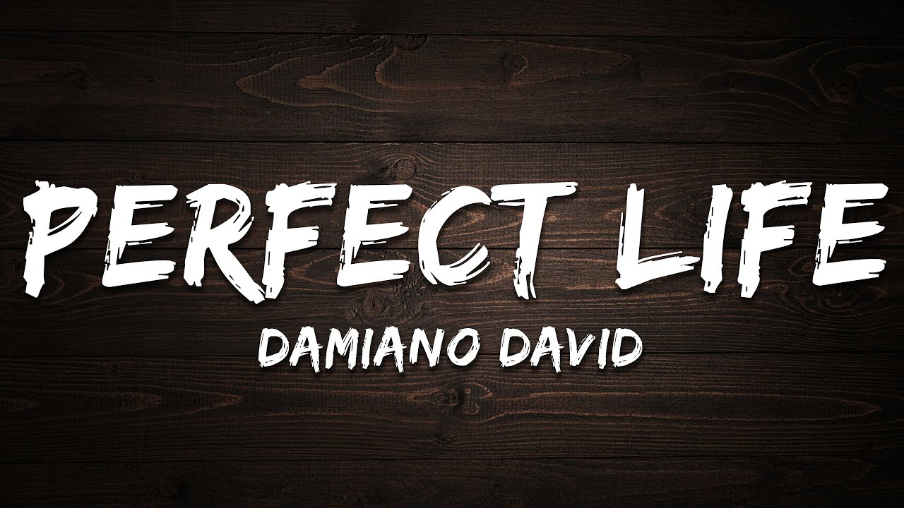Damiano David - Perfect Life (Lyrics)