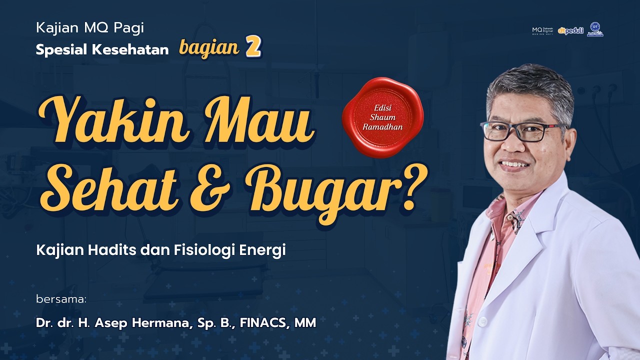 🛑Yakin Mau Sehat Dan Bugar? (Bagian 2) - Kajian MQ Pagi Spesial Kesehatan