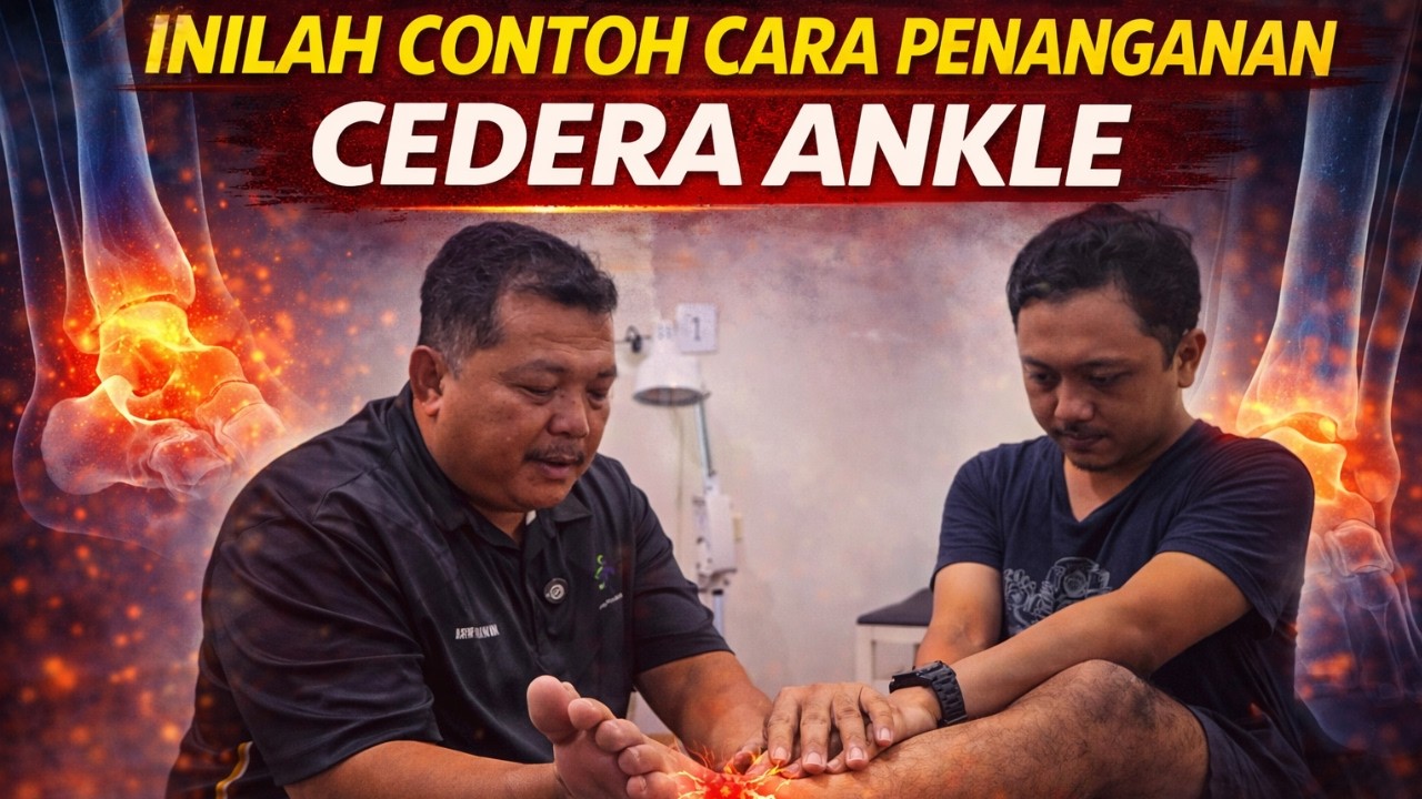 INILAH CONTOH CARA PENANGANAN CEDERA ANKLE