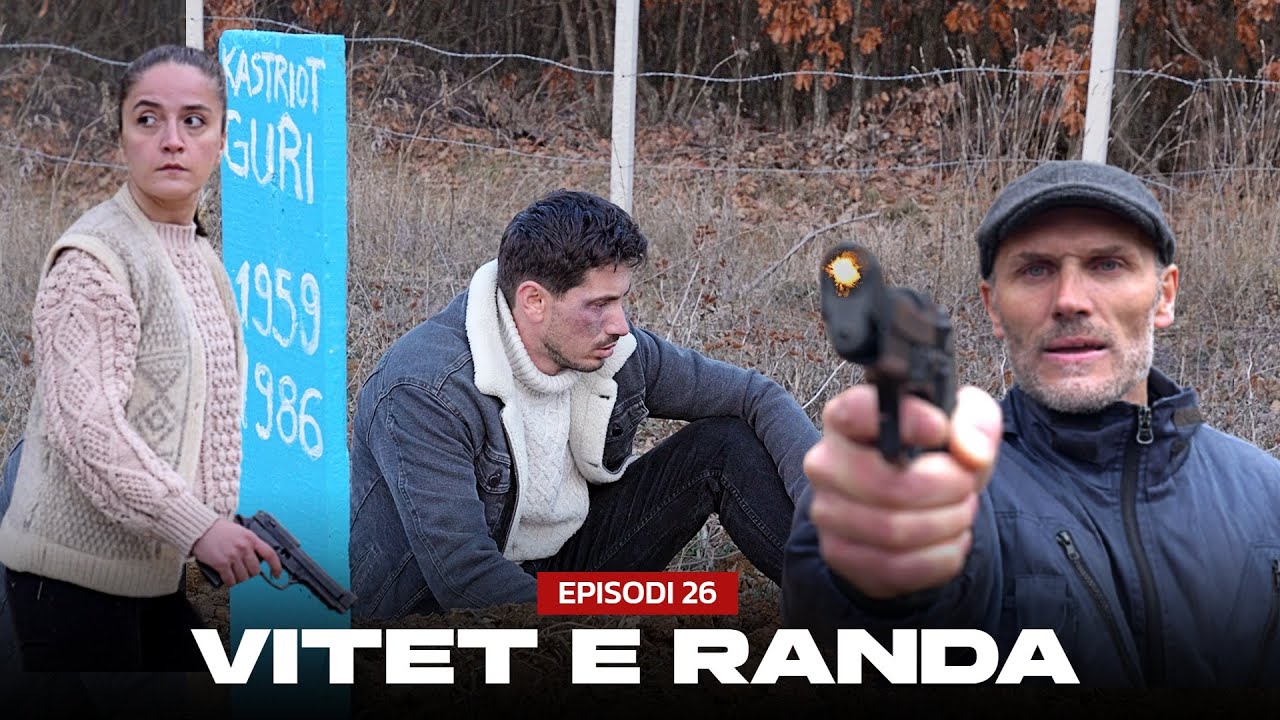 Vitet e Randa - Episodi 26 (Histori të vërteta) FUNDI I SEZONËS