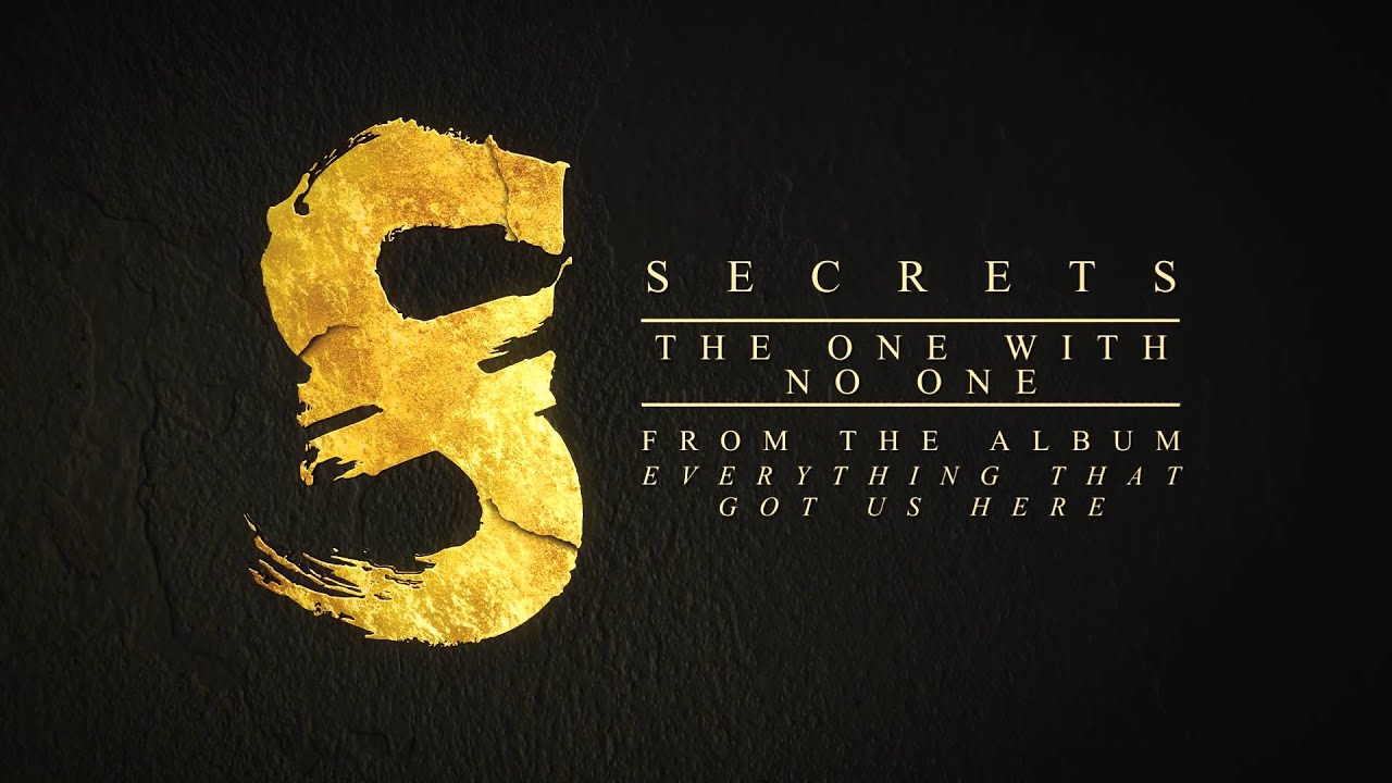 SECRETS - The One With No One