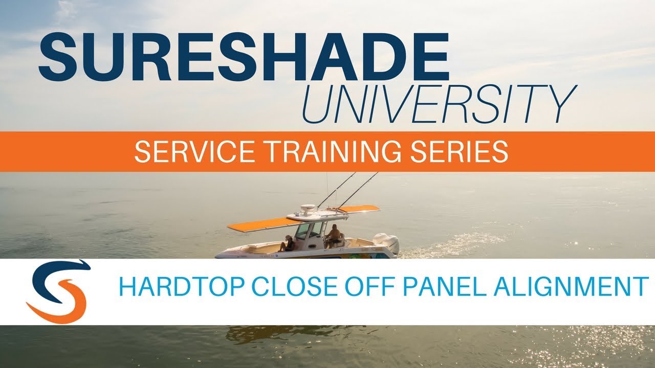 SureShade University: Hardtop Close Off Panel Alignment