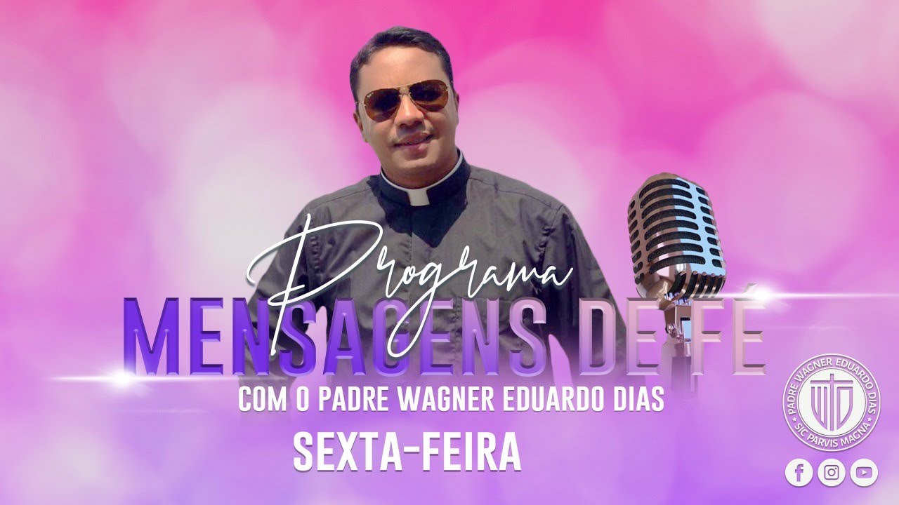 PROGRAMA MENSAGENS DE FÉ 30/01/26 - Padre Wagner Eduardo