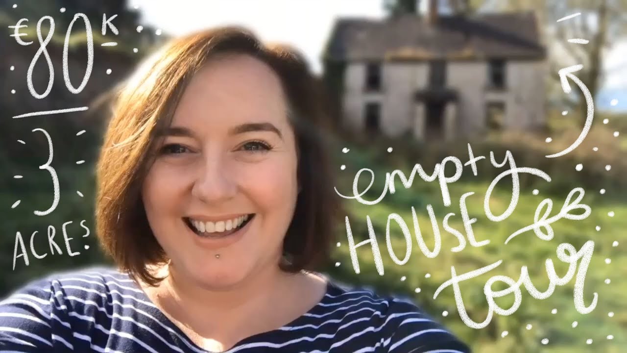 Empty House Tour - Ep1 - Irish Farmhouse on 3 acres for €80k