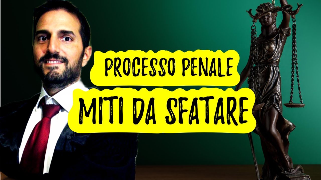 Processo Penale: 7 miti (da sfatare) e curiosità | Avv. Giuseppe Di Palo