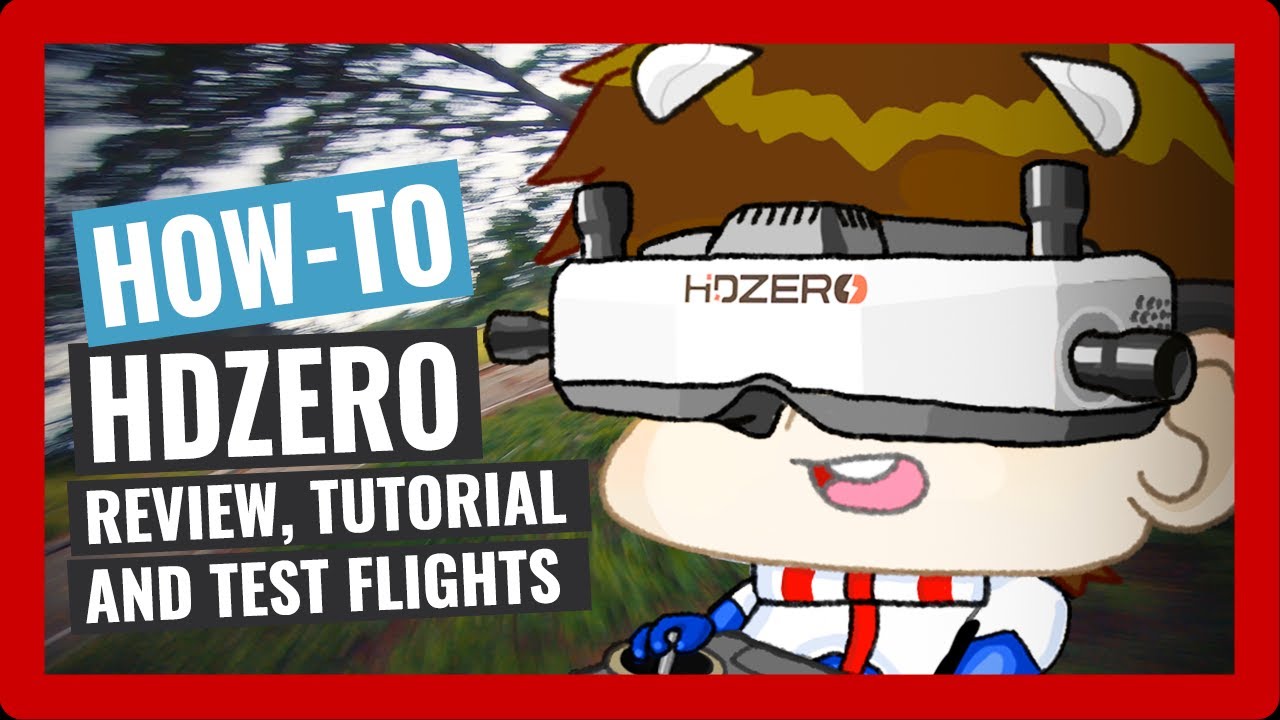 How To: HDZero | Unboxing x tutorial x review x test flight